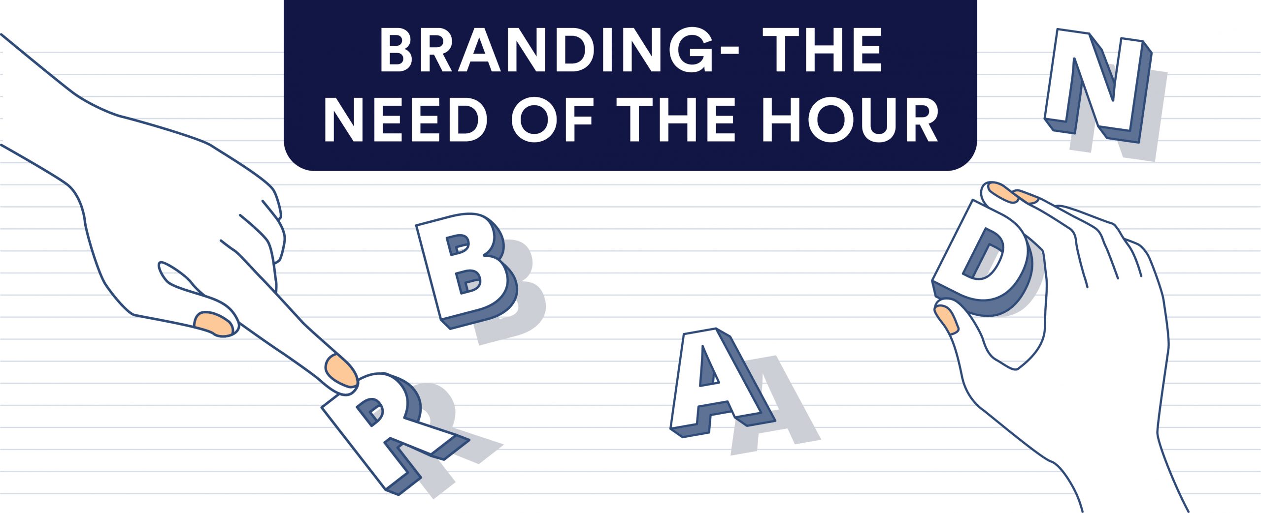 Branding- The need of the hour